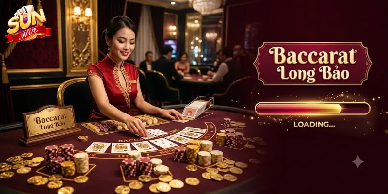 Baccarat Long Bảo Sunwin Trải Nghiệm Game Bài Cuốn Hút Không Nên Bỏ Lỡ