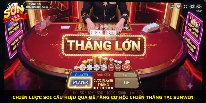 Chiến lược soi cầu hiệu quả để tăng cơ hội chiến thắng tại Sunwin