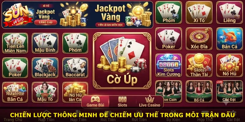 Chiến lược thông minh để chiếm ưu thế trong mỗi trận đấu