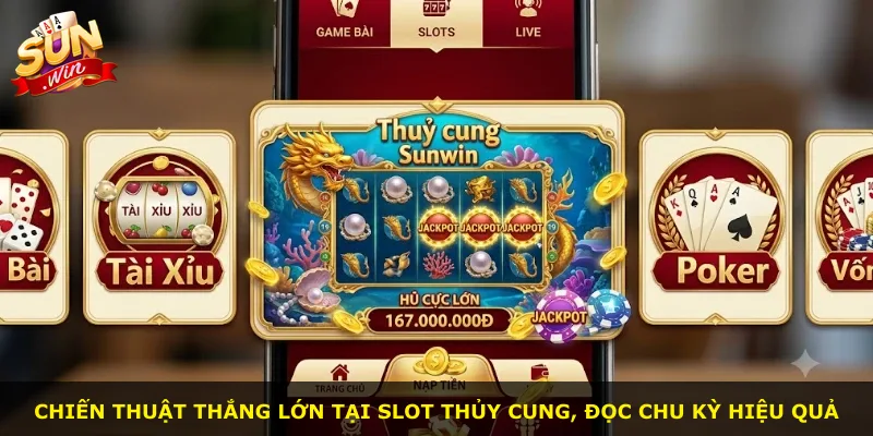 Chiến thuật thắng lớn tại slot Thủy Cung, đọc chu kỳ hiệu quả