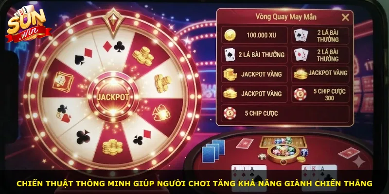 Chiến thuật thông minh giúp người chơi tăng khả năng giành chiến thắng