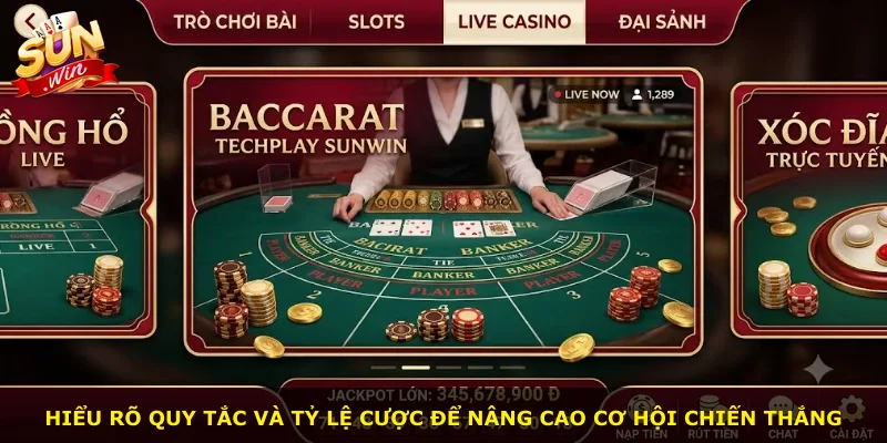 Hiểu rõ quy tắc và tỷ lệ cược để nâng cao cơ hội chiến thắng