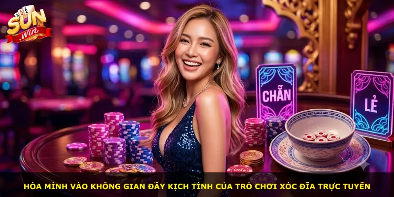 Hòa mình vào không gian đầy kịch tính của trò chơi Xóc Đĩa trực tuyến