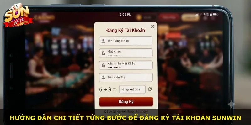 Hướng dẫn chi tiết từng bước để đăng ký tài khoản Sunwin
