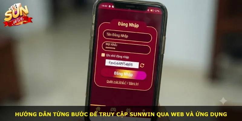 Hướng dẫn từng bước để truy cập Sunwin qua web và ứng dụng