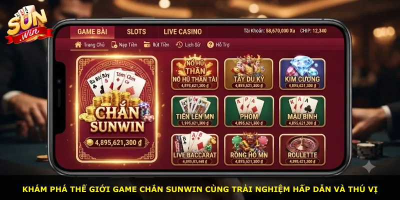 Khám phá thế giới game chắn Sunwin cùng trải nghiệm hấp dẫn và thú vị