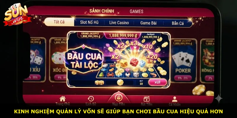 Kinh nghiệm quản lý vốn sẽ giúp bạn chơi Bầu Cua hiệu quả hơn