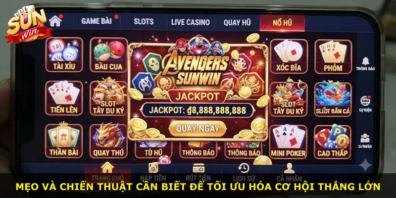 Mẹo và chiến thuật cần biết để tối ưu hóa cơ hội thắng lớn