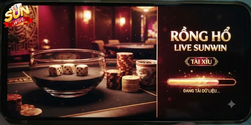 Rồng Hổ Live Sunwin Trải Nghiệm Kịch Tính Cực Đã Cho Dân Chơi Cá Cược