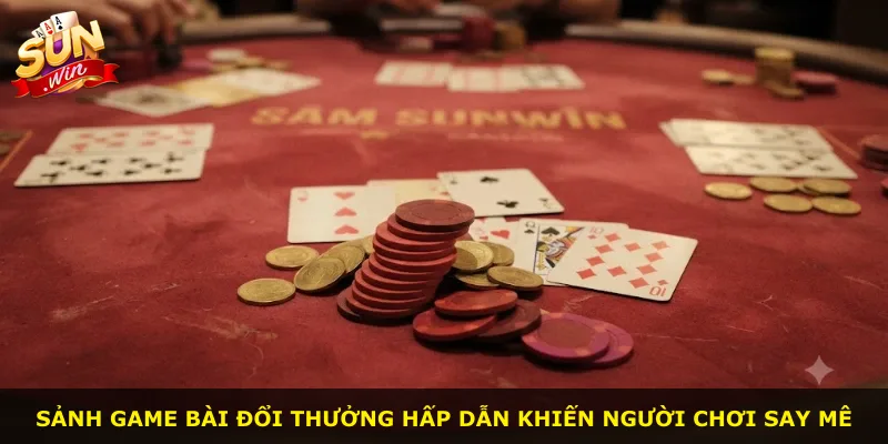 Sảnh game bài đổi thưởng hấp dẫn khiến người chơi say mê